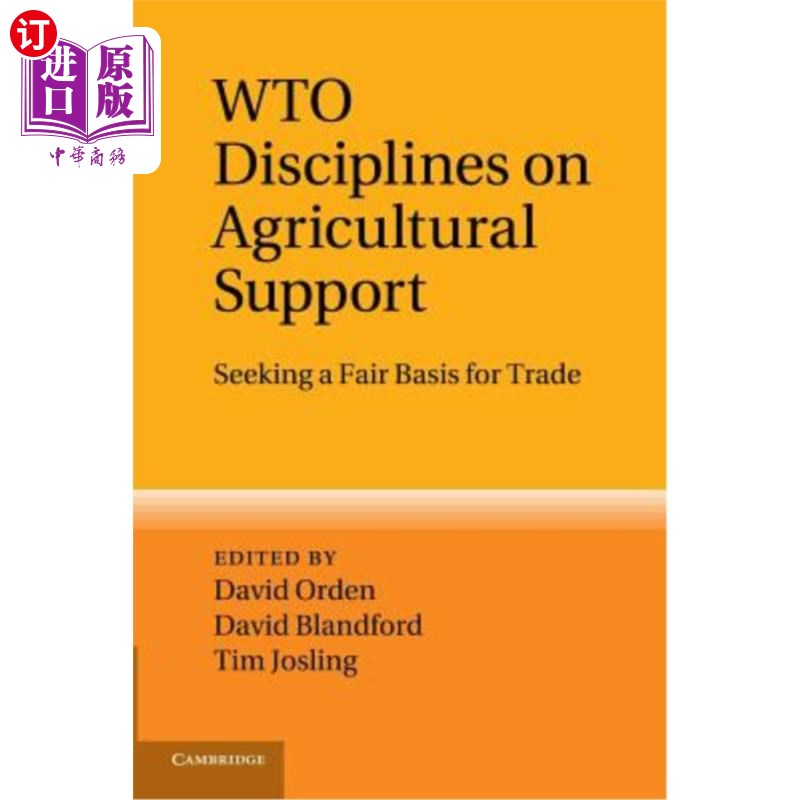 海外直订Wto Disciplines on Agricultural Support: Seeking a Fair Basis for Trade世贸组织关于农业支持的规则：寻求公平的贸