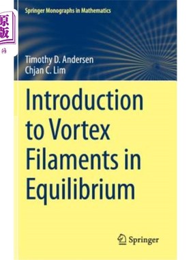 海外直订Introduction to Vortex Filaments in Equilibrium 平衡涡丝导论