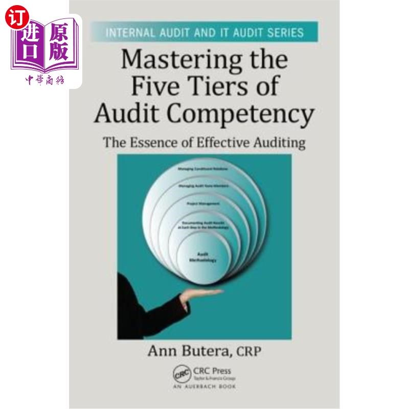 海外直订Mastering the Five Tiers of Audit Competency: The Essence of Effective Auditing 掌握审计能力的五个层次:有效