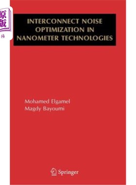 海外直订Interconnect Noise Optimization in Nanometer Technologies 纳米技术中的互连噪声优化