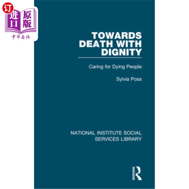 海外直订医药图书Towards Death with Dignity: Caring for Dying People 有尊严地走向死亡:照顾垂死的人