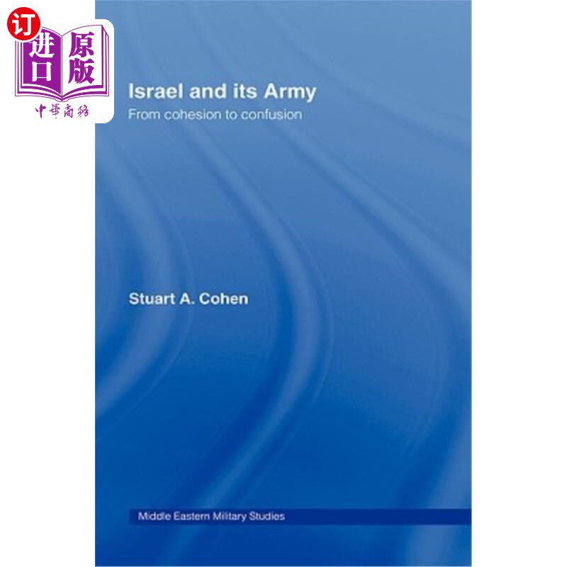 海外直订医药图书Israel and Its Army: From Cohesion to Confusion 以色列及其军队：从团结到混乱