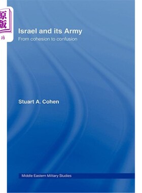 海外直订医药图书Israel and Its Army: From Cohesion to Confusion 以色列及其军队：从团结到混乱