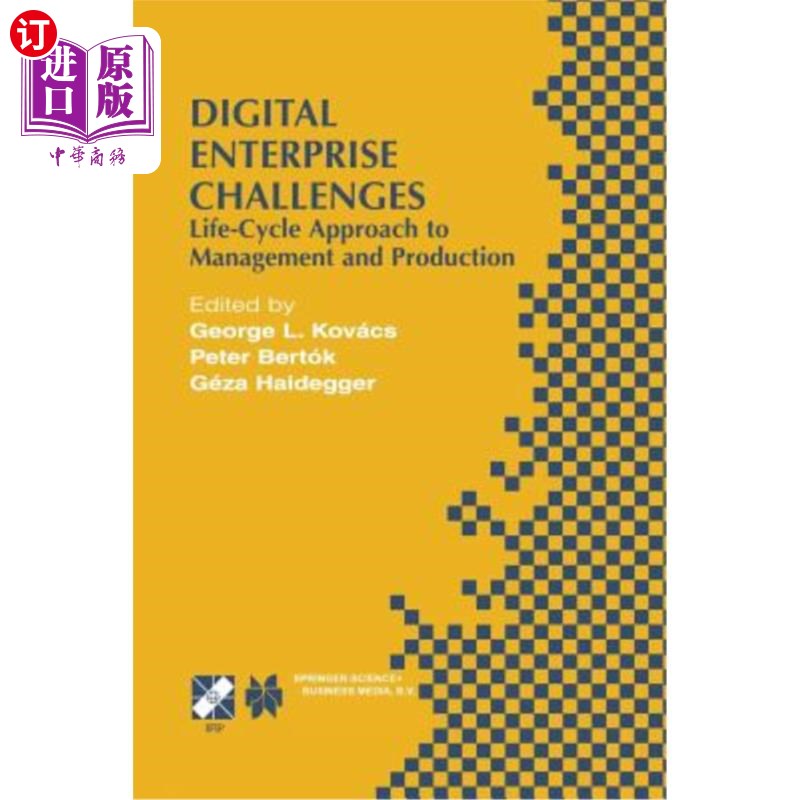 海外直订Digital Enterprise Challenges: Life-Cycle Approach to Management and Production 数字企业面临的挑战:管理和生产的