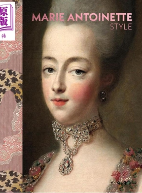 Marie Antoinette Style 进口艺术 法国女王玛丽 安托瓦内特风格 V&A【中商原版】