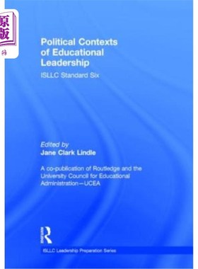 海外直订Political Contexts of Educational Leadership: Isllc Standard Six 教育领导的政治背景:Isllc标准六