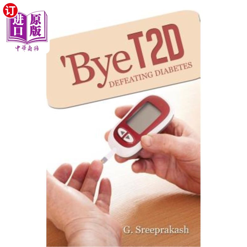 海外直订医药图书'Bye T2d: Defeating Diabetes 再见T2d：战胜糖尿病