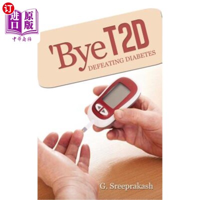 海外直订医药图书'Bye T2d: Defeating Diabetes 再见T2d：战胜糖尿病
