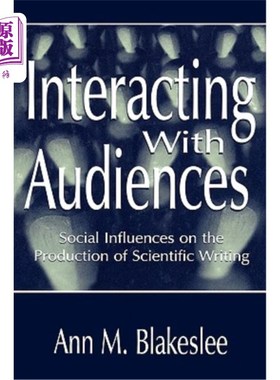 海外直订Interacting with Audiences: Social Influences on the Production of Scientific Wr 与受众互动：科学写作产生的