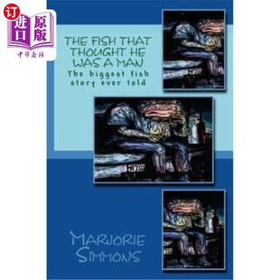 told Fish Man Was Thought 以为自己是男人 ever The 鱼：有史以来最大 fish story That 海外直订The 鱼故 biggest