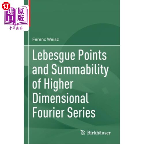 海外直订Lebesgue Points and Summability of Higher Dimensional Fourier Series 勒贝格点与高维傅里叶级数的可和性