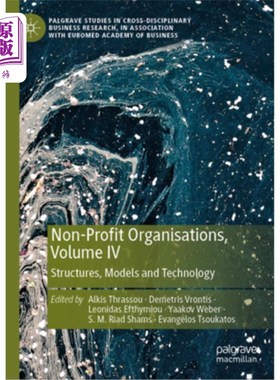 海外直订Non-Profit Organisations, Volume IV: Structures, Models and Technology Non-Profit Organisat