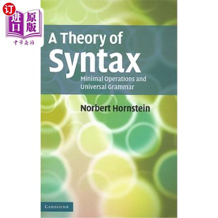 海外直订A Theory of Syntax: Minimal Operations and Universal Grammar 语法理论:最小操作和通用语法