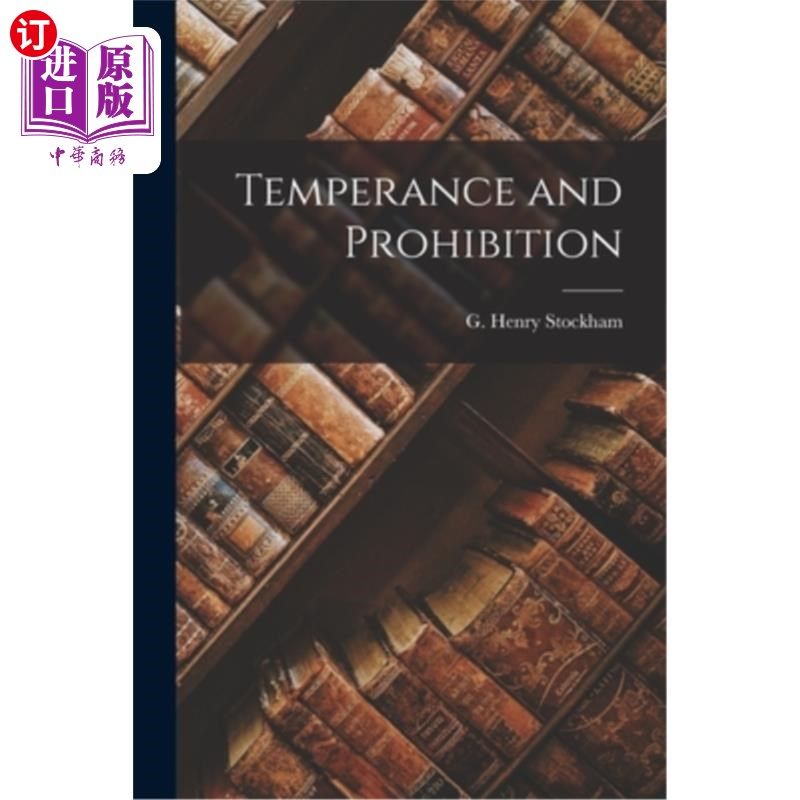 海外直订Temperance and Prohibition 禁酒与禁酒