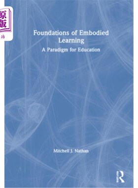海外直订Foundations of Embodied Learning: A Paradigm for Education 具身学习的基础:一种教育范式