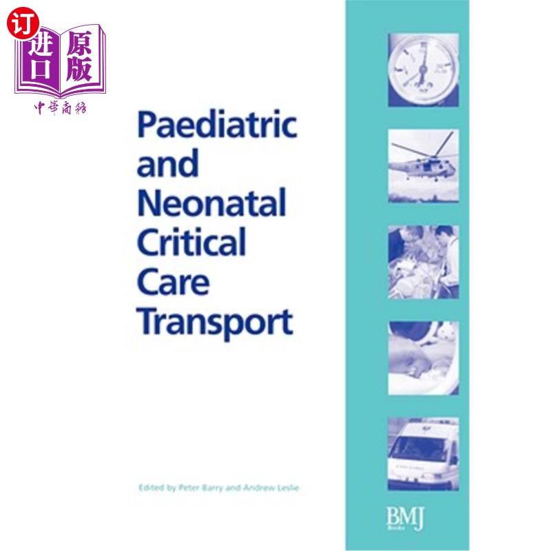 海外直订医药图书Paediatric and Neonatal Critical Care Transport 儿科和新生儿重症监护运输