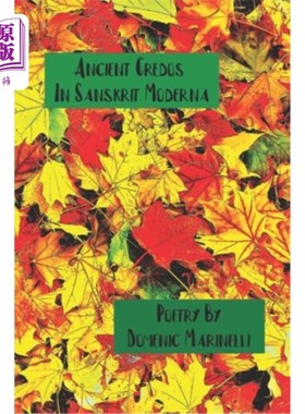 海外直订Ancient Credos In Sanskrit Moderna 现代梵语中的古代信条