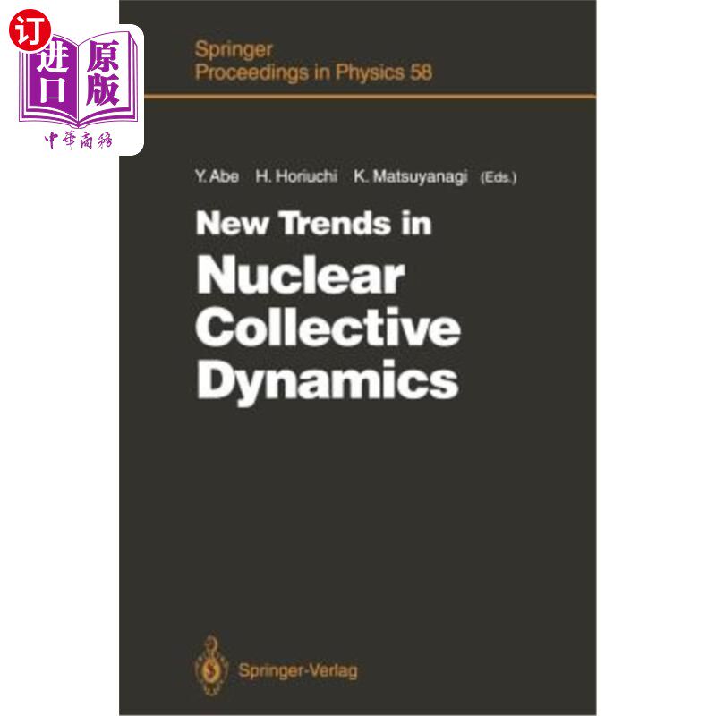 海外直订New Trends in Nuclear Collective Dynamics: Proceedings of the Nuclear Physics Pa