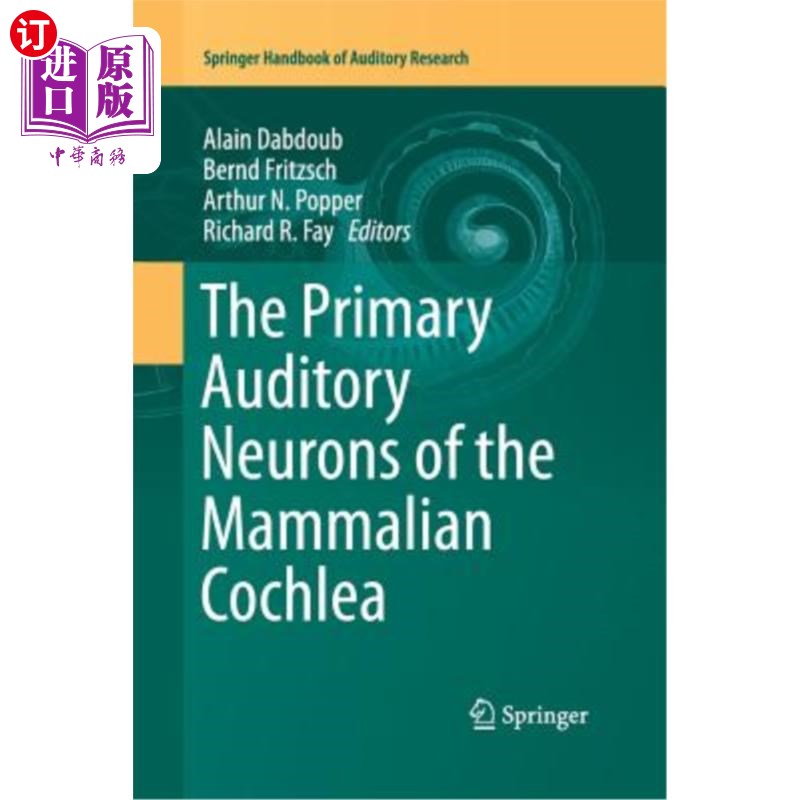 海外直订医药图书The Primary Auditory Neurons of the Mammalian Cochlea 哺乳动物耳蜗的初级听觉神经元