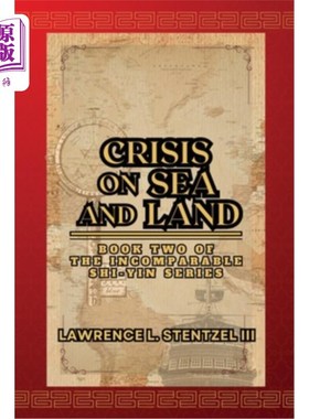 海外直订Crisis on Sea and Land: Book Two of The Incomparable Shi-yin Series 海陆危机：《无与伦比的诗音丛书》之二