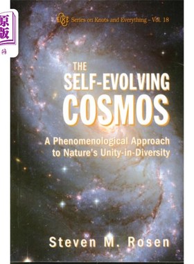 海外直订Self-evolving Cosmos, The: A Phenomenological Ap... 自我进化的宇宙:自然多样性统一性的现象学研究