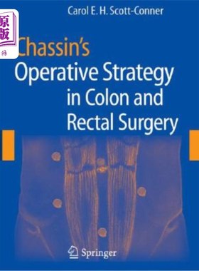 海外直订医药图书Chassin's Operative Strategy in Colon and Rectal Surgery Chassin在结肠直肠手术中的手术策略