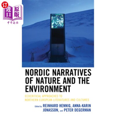 海外直订Nordic Narratives of Nature and the Environment: Ecocritical Approaches to North 自然与环境的北欧叙事:北欧