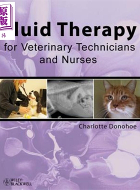 兽医技术员与护士用流体疗法 Fluid Therapy For Veterinary Technicians And Nurses Charlotte Donohoe 英文原版【中商原版