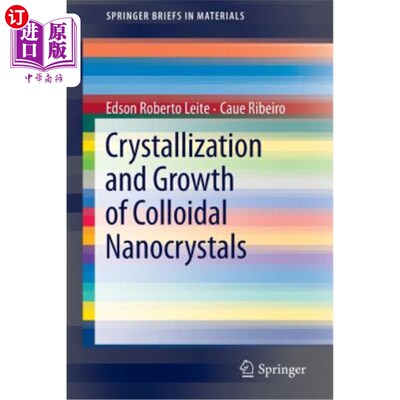 海外直订Crystallization and Growth of Colloidal Nanocrystals 胶体纳米晶体的结晶与生长