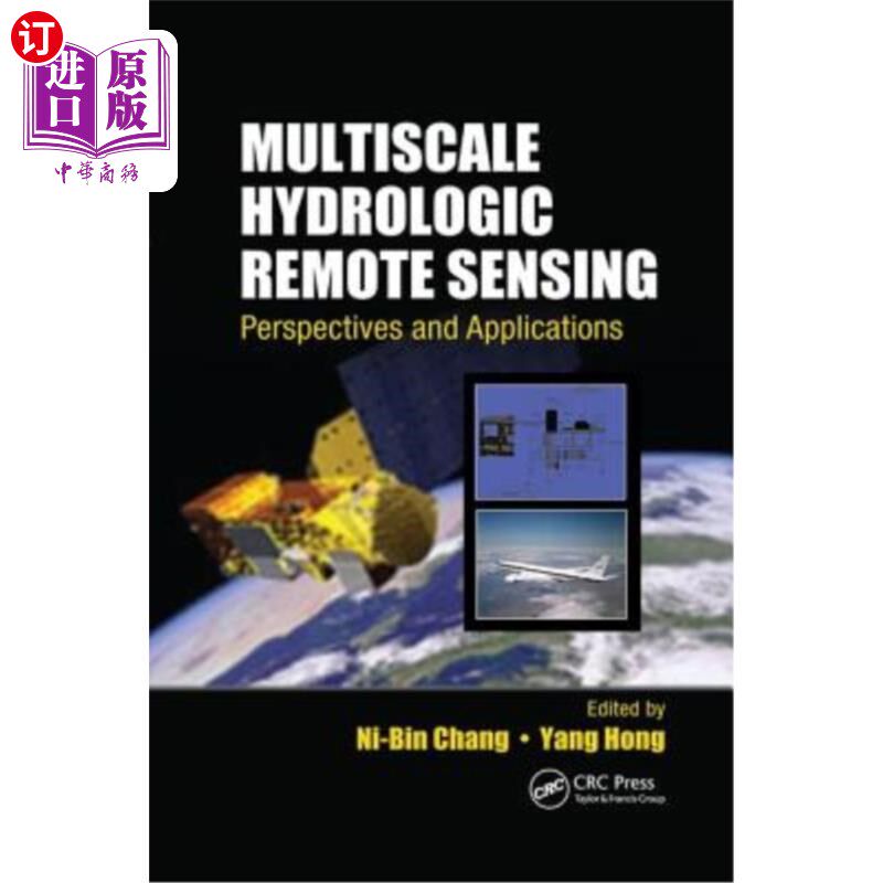 海外直订Multiscale Hydrologic Remote Sensing: Perspectives and Applications 多尺度水文遥感:展望与应用