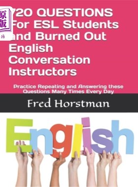 海外直订720 QUESTIONS For ESL Students and Burned Out English Conversation Instructors:  为ESL学生和精疲力竭的英语