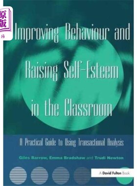 海外直订Improving Behaviour and Raising Self-Esteem in t... 在课堂上改善行为和提高自尊