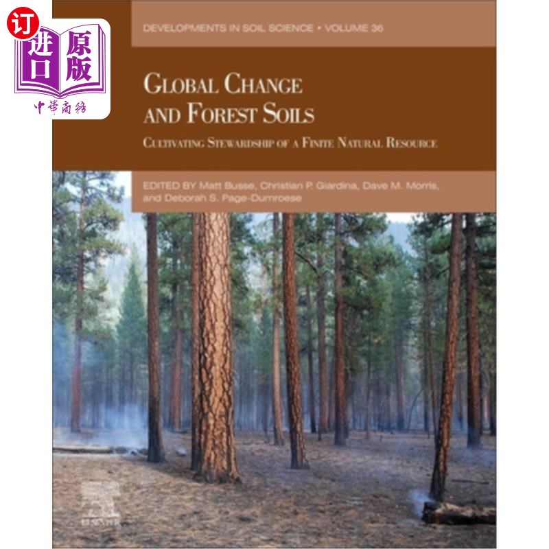 海外直订Global Change and Forest Soils: Cultivating Stewardship of a Finite Natural Reso 全球变化与森林土壤:有限自