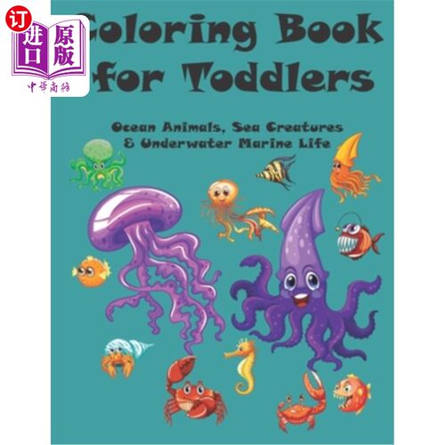 海外直订Coloring Book for Toddlers: Ocean Animals, Sea Creatures & Underwater Marine Lif 幼儿彩绘书：海洋动物、海洋
