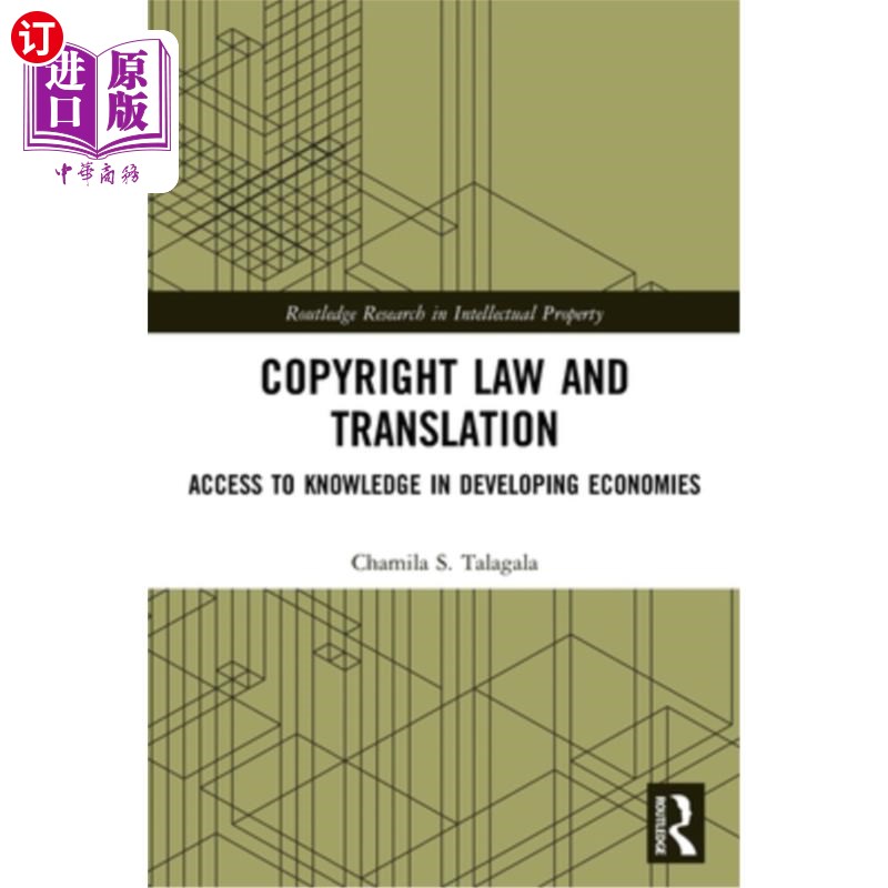 海外直订Copyright Law and Translation: Access to Knowledge in Developing Economies 版权法与翻译:发展中经济体的知识