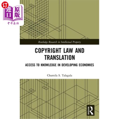 海外直订Copyright Law and Translation: Access to Knowledge in Developing Economies 版权法与翻译:发展中经济体的知识