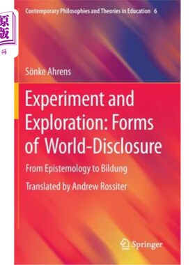 海外直订Experiment and Exploration: Forms of World-Disclosure: From Epistemology to Bild 实验与探索：世界揭露的形式