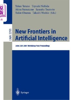 海外直订医药图书New Frontiers in Artificial Intelligence: Joint Jsai 2001 Workshop Post-Proceedi 人工智能的新前沿: