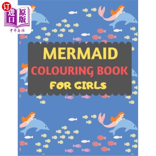 海外直订Mermaid Colouring Book For Girls: Mermaid coloring book for kids & toddlers -Mer 女孩美人鱼涂色书:儿童美人