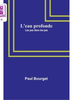 海外直订L'eau profonde; Les pas dans les pas 高水;一步一步来