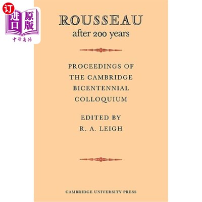 海外直订Rousseau After 200 Years: Proceedings of the Cambridge Bicentennial Colloquium 两百年后的卢梭:剑桥两百周年