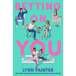 赌你 英文原版 Betting on You Lynn Painter 北美晋江小说 言情小说 Better than the Movies作者【中商原版】