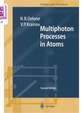 海外直订Multiphoton Processes in Atoms: Second Enlarged and Updated Edition with 122 Fig 原子中的多光子过程：第二次