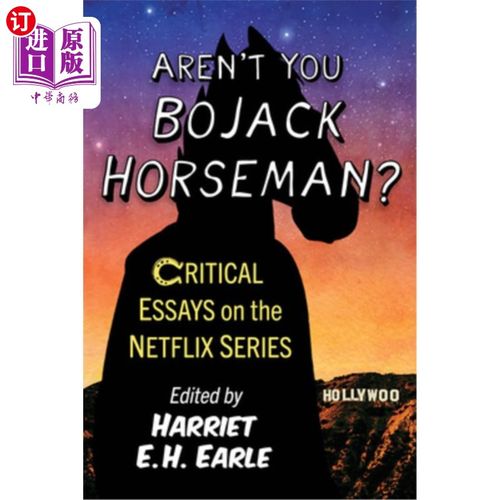 海外直订Aren't You Bojack Horseman?: Critical Essays on the Netflix Series 你不是马男波杰克吗?: Netflix系列的评论文