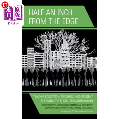 海外直订Half an Inch from the Edge: Teacher Education, Teaching, and Student Learning fo