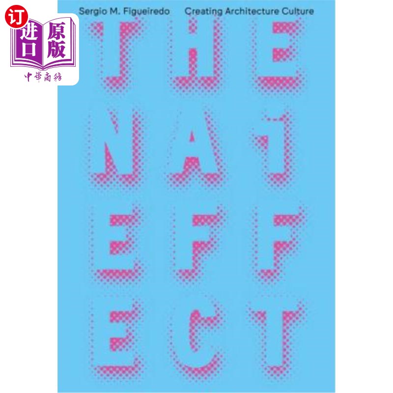 海外直订The NAI Effect: Creating Architecture Culture NAI效应:创造建筑文化