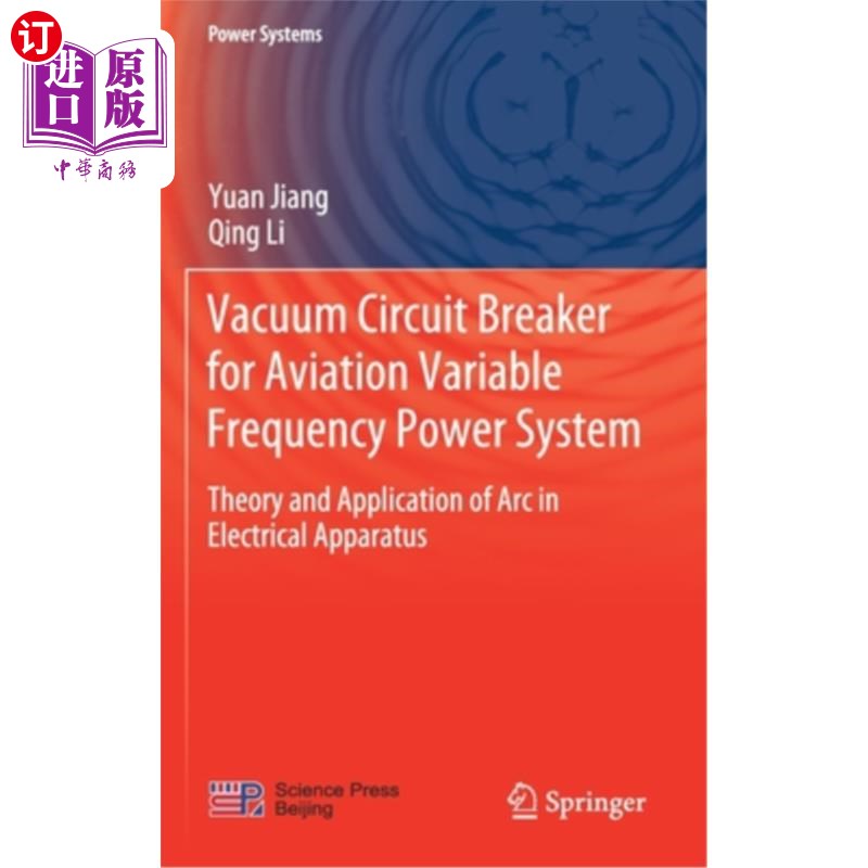 海外直订Vacuum Circuit Breaker for Aviation Variable Frequency Power System: Theory and  航空变频电源系统真空断路器:电