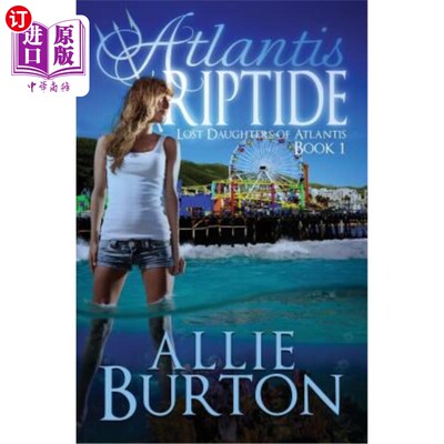 海外直订Atlantis Riptide: Lost Daughters of Atlantis 亚特兰蒂斯激流:失落的亚特兰蒂斯之女