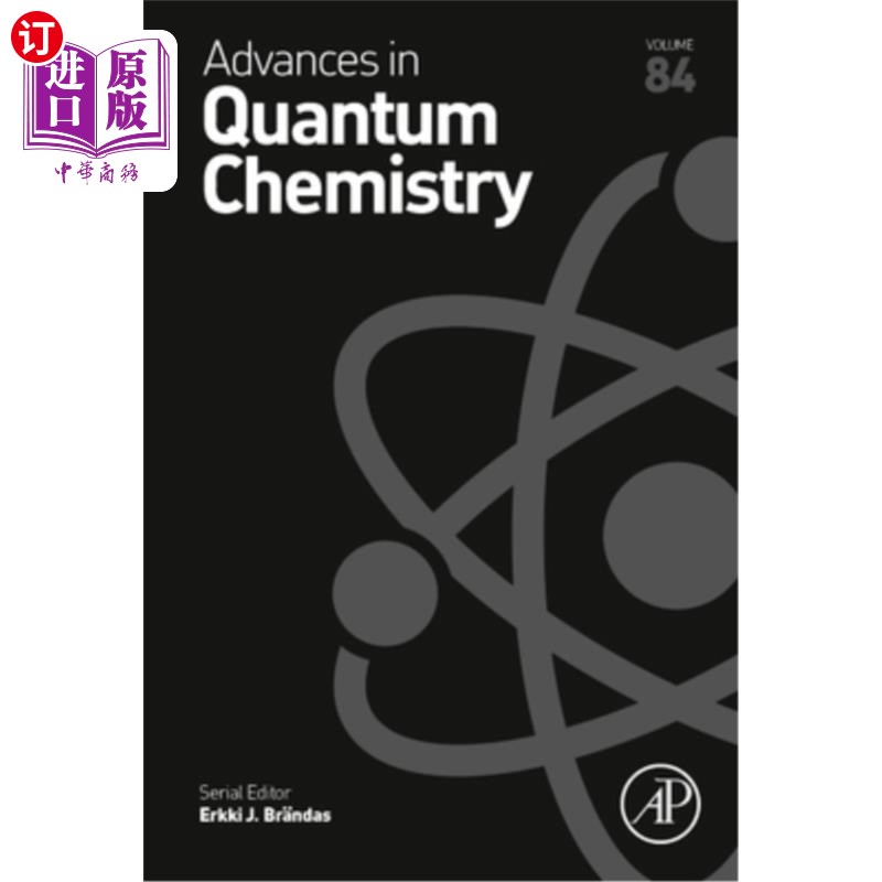 海外直订Advances in Quantum Chemistry: Volume 84 量子化学进展:第84卷