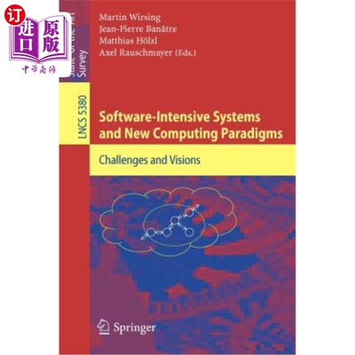 海外直订Software-Intensive Systems and New Computing Paradigms: Challenges and Visions 软件密集型系统与新计算范式：